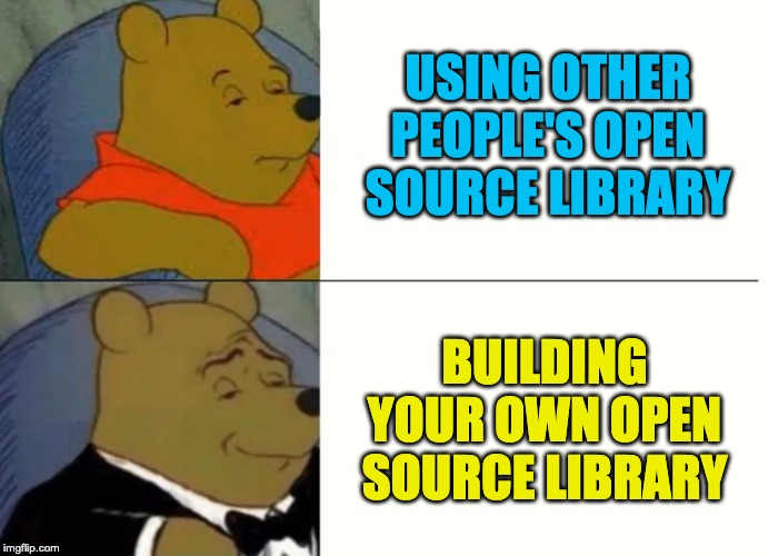 use open source library vs building your own